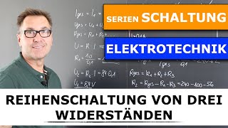 Serienschaltungen von 3 Widerständen  Teilspannung  Teilströme  Ersatzwiderstand [upl. by Cired]