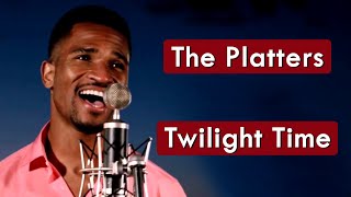 The Platters  Twilight Time  HD  Música Com Tradução [upl. by Karlee]