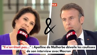 quotIl n’arrêtait pasquot  Apolline de Malherbe dévoile les coulisses de son interview avec Macron [upl. by Evanthe]