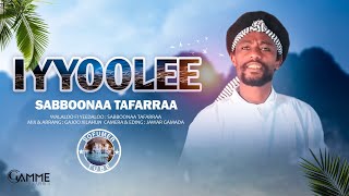 New Oromo MusicquotSabboonaa Tafarraa IYYOOLEE 2021 [upl. by Enelegna]