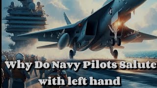 Why Do NavyPilots Salute with the Left Hand  Military Traditions Explained LeftHandSalute [upl. by Greenes523]