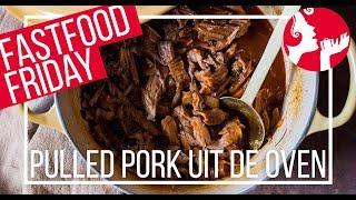 FASTFOOD FRIDAY Pulled pork uit de oven  OhMyFoodness [upl. by Lamarre]