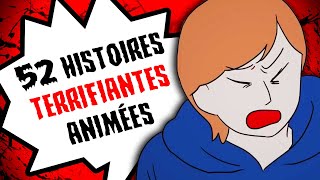 52 histoires TERRIFIANTES animées COMPILATION JANVIER  JUILLET 2021 [upl. by Sancha]