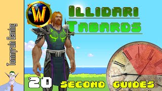 WoW 20 Second Guides How to Get The Illidari Tabards [upl. by Adnamma]