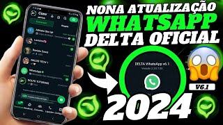 😱 AGORA SIM NOVA ATUALIZAÇÃO WHATSAPP DELTA YOWA OFICIAL 61  NOVIDADES 2024 [upl. by Greer635]