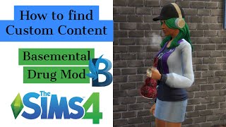 How to find Custom Content in Sims 4  Basemental Drug Mod [upl. by Esital]