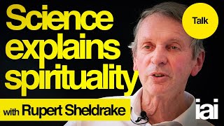 How Science Explains Spirituality  Rupert Sheldrake [upl. by Yntruoc]