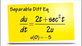 Separable differential equation with initial condition [upl. by Ahsiekan]