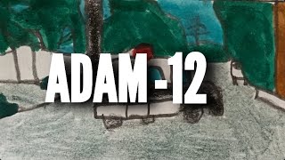 Homemade intros Adam12 tv series [upl. by Arihday398]