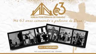 CULTO EM COMEMORAÇÃO AOS 63 ANOS DA IPB PARAÍSO  Igreja Presbiteriana de Paraiso [upl. by Annanhoj]