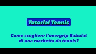 Come scegliere lovergrip Babolat di una racchetta da tennis [upl. by Rebliw792]