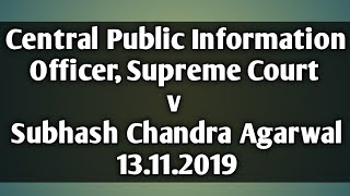 Central Public Information OfficerSupreme Court v Subhash Chandra Agarwal 2019 Supremecourtindia [upl. by Beth749]