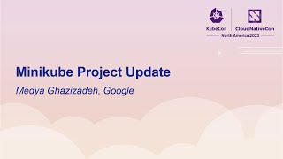 Minikube Project Update  Medya Ghazizadeh Google [upl. by Uziel315]