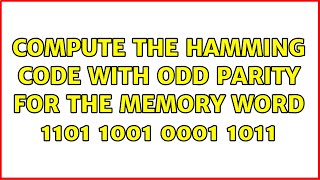 Compute the Hamming code with odd parity for the memory word 1101 1001 0001 1011 [upl. by Egedan446]