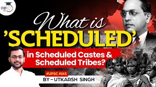 What is the meaning of the word  ‘Scheduled’ in Scheduled Castes amp Tribes  Anthropology Optional [upl. by Shirlene]