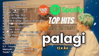 Palagi by TJ X KZ  2024 UPDATED SPOTIFY PLAYLIST 💗 TOP HITS PHILIPPINES 💗🎶🤗 music trending opm [upl. by Enywtna]