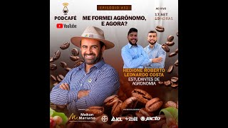 PODCAFE EP52  Me formei agrônomo e agora com Hedione Roberto e Leonardo Costa [upl. by Nilyam186]