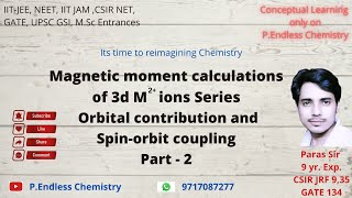 Magnetic moment calculation of 3d Metal ion series orbital contribution and spin orbit coupling [upl. by Lhary520]