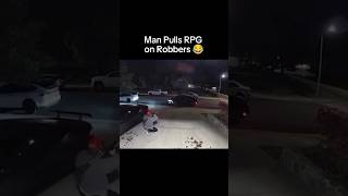 Man pulls RPG surprise on Robbers 😂 shorts funny rpg usa [upl. by Nutter195]