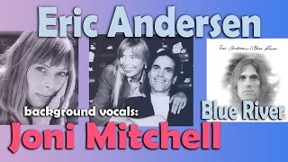 Blue River  Eric Andersen and Joni Mitchell LYRICS [upl. by Ahsieyn]