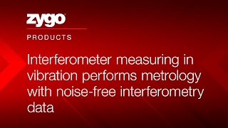 Interferometer measuring in vibration performs metrology with noisefree interferometry data [upl. by Noreht]