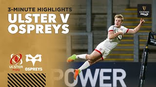 3 Minute Highlights Ulster v Ospreys  Round 13  Guinness PRO14 202021 [upl. by Guglielma509]