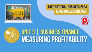 Measuring Profitability  Live Revision for BTEC National Business Unit 3 2024 Exams [upl. by Hootman811]