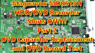 Magnavox MDR513H DVDHDD Recorder shuts off intermittently Part 2 Replacing the DVD Recorder Caps [upl. by Michaeline]