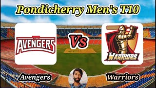 Avengers vs Warriors  Match 34  Pondicherry Mens T10 [upl. by Costa]