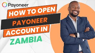 How To Open Payoneer Account in Zambia STEP BY STEP [upl. by Skill]