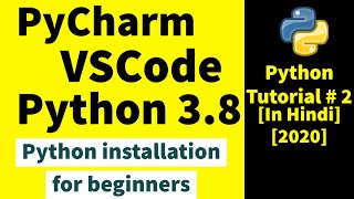 2 Python installation  Python 38 VSCode  PyCharm  python installation for beginners [upl. by Tloh817]