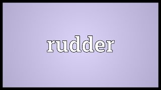 Rudder Meaning [upl. by Sig]