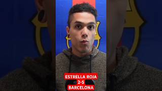 JULES KOUNDÉ VS ESTRELLA ROJA Y MI OPINIÓN juleskounde kounde barcelona championsleague barca [upl. by Campagna]