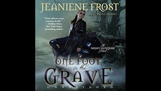 One Foot in the Grave audiobook by Jeaniene Frost Full audiobook [upl. by Idnim146]