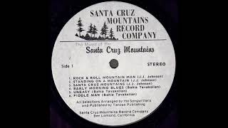 The Music Of The Santa Cruz Mountains 1974 JJ Johnson Santa Cruz Mountains [upl. by Kciremed]