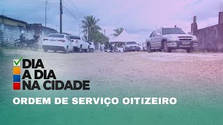 DIA A DIA NA CIDADE  ORDEM DE SERVIÃ‡O PAVIMENTAÃ‡ÃƒO OITIZEIRO [upl. by Eseret]