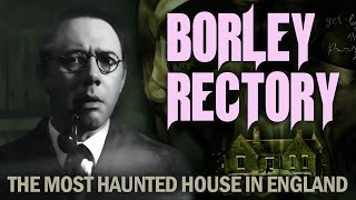 Borley Rectory  The Most Haunted House in England  FULL DOCUMENTARY  The Dock [upl. by Arekahs]