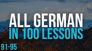 All German in 100 Lessons Learn German  Most important German phrases and words Lesson 9195 [upl. by Zohara929]