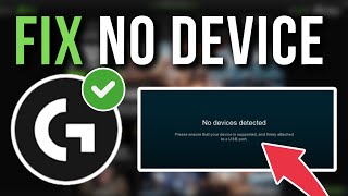 How To Fix Logitech G HUB No Devices Detected  Full Tutorial [upl. by Einittirb]