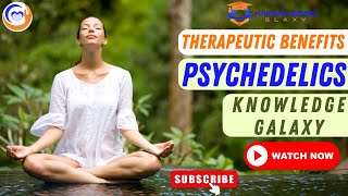 Transform Future of Health  The Therapeutic Benefits of Psychedelics [upl. by Angi]