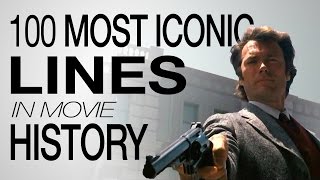 The 100 Most Iconic Movie Lines of All Time [upl. by Alleunam]