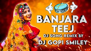 BANJARA NEW DJ SONG MNGLI TEEJ SONG REMIX BY DJ GOPI SMILEY [upl. by Alyt]