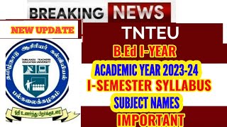 TNTEU BEd IYEAR ACADEMIC YEAR 202324 SYLLABUS  SUBJECT NAMES  PASS MARK [upl. by Goran]