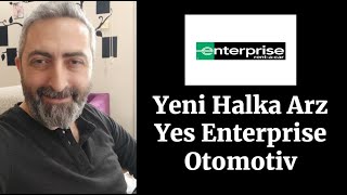 Yeni Halka Arz Yes Enterprise Otomotiv halkaarz spk [upl. by Neelahs]