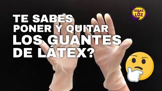 GUANTES DE LÁTEX QUIRÚRGICOS CÓMO PONERLOS Y QUITARLOS CORRECTAMENTE [upl. by Lyell]