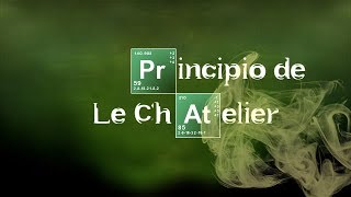 PRINCIPIO DE LE CHÂTELIER  Equilibrio [upl. by Ingalls]