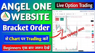 Angel one new Biggest Update  Option Trading on Chart  Angel One Bracket order live Trading in PC [upl. by Atinej]