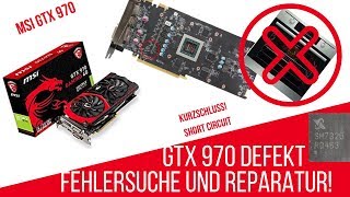 MSI GTX 970 dead MOSFET Kurzschluss FIXIT [upl. by Atiuqiram]