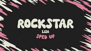 LISA  Rockstar sped up  lyrics [upl. by Lyrehs852]