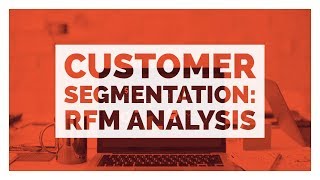 Analytics Mastery Session 7  RFM Analysis Recency Frequency and Monetary Analysis [upl. by Maddi]